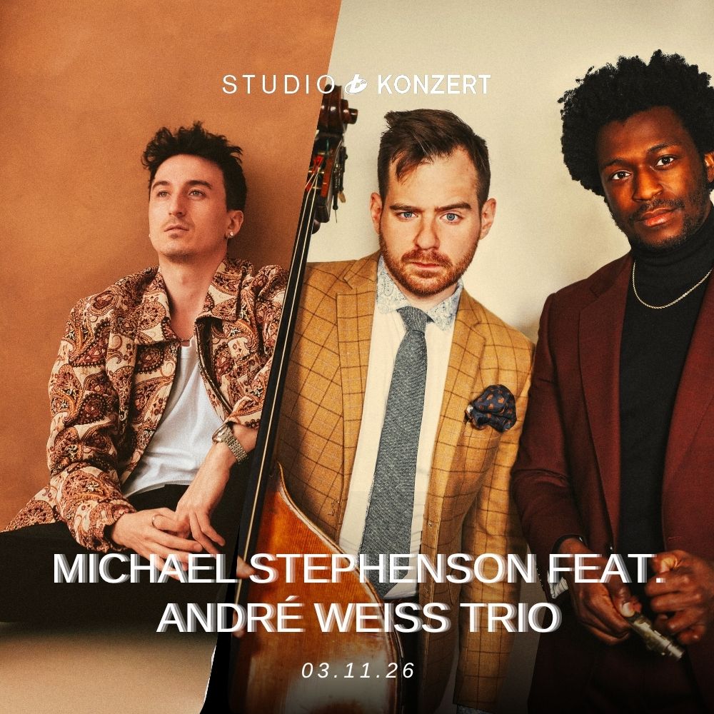 Studio Konzert Michael Stephenson feat. André Weiss Trio. Titelbild. 2 Fotografien der Musiker mit Konzertdatum und Logo der Bauer Studios